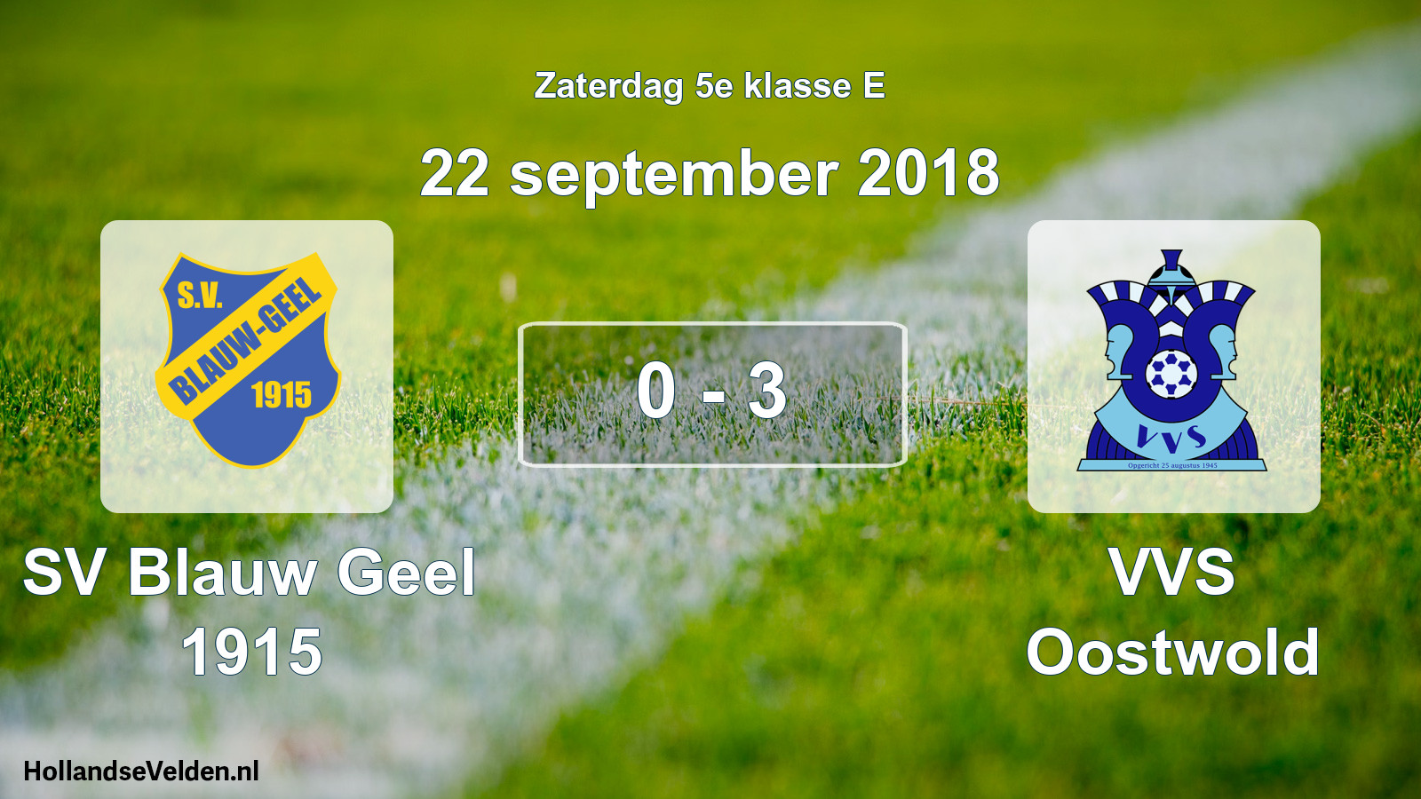 Total number of matches played: SV Blauw Geel 1915 - VVS Oostwold 0 - 3 (22 September 2018)