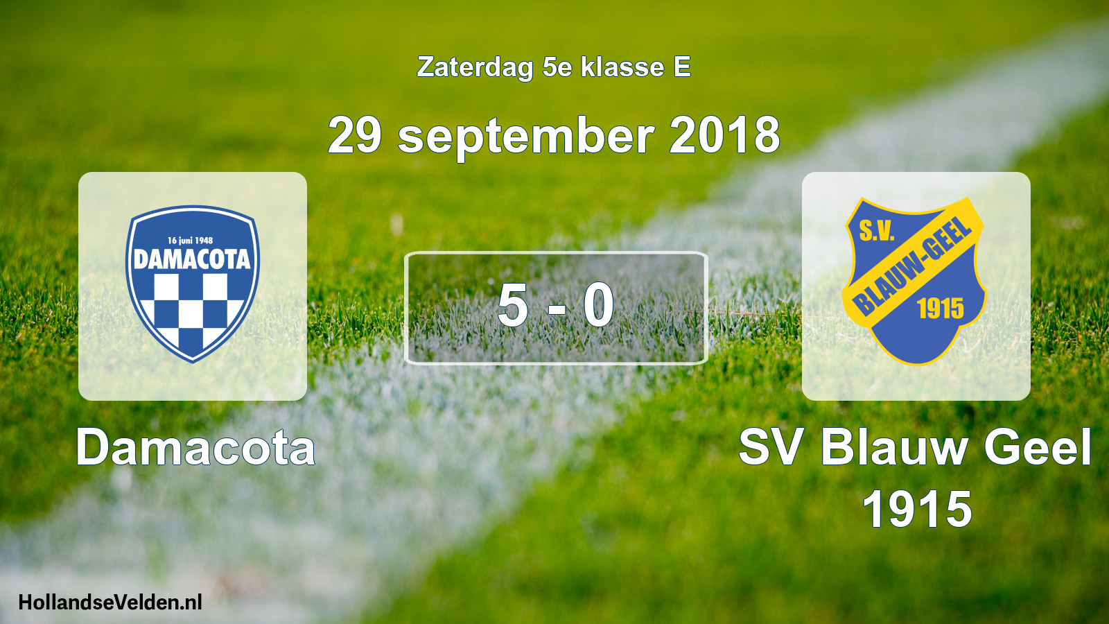 Total number of matches played: Damacota - SV Blauw Geel 1915 5 - 0 (29 September 2018)