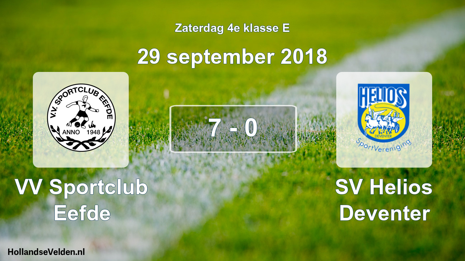 Total number of matches played: VV Sportclub Eefde - SV Helios Deventer 7 - 0 (29 September 2018)