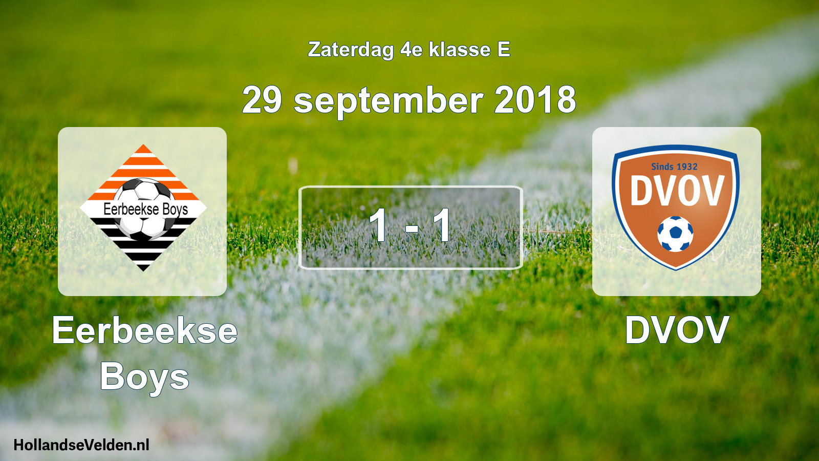 Total number of matches played: Eerbeekse Boys - DVOV 1 - 1 (29 September 2018)