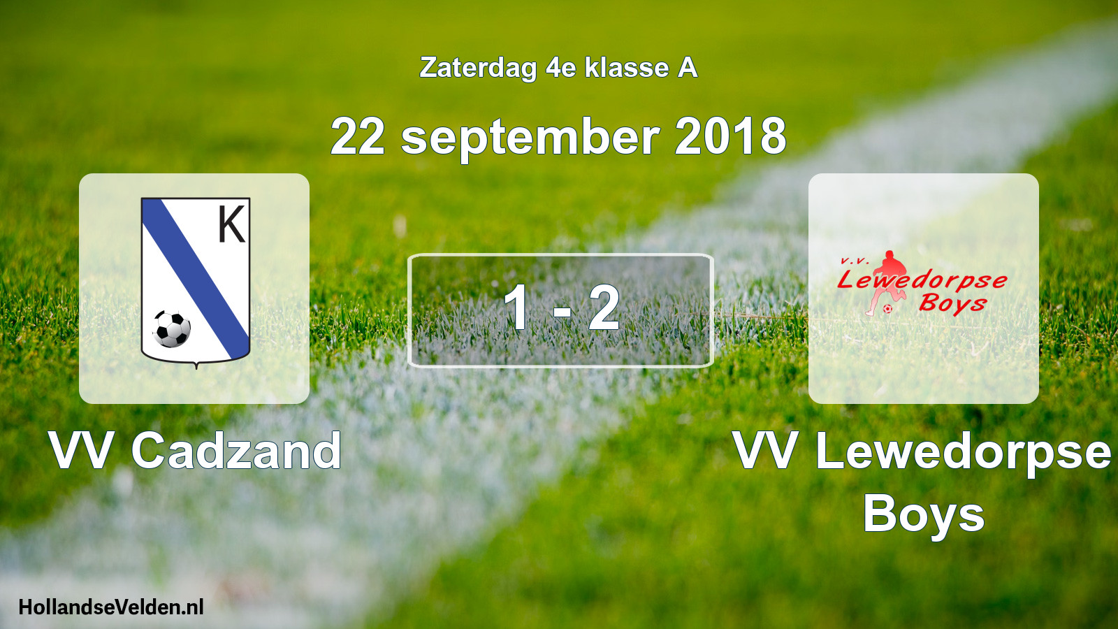 Total number of matches played: VV Cadzand - VV Lewedorpse Boys 1 - 2 (22 September 2018)