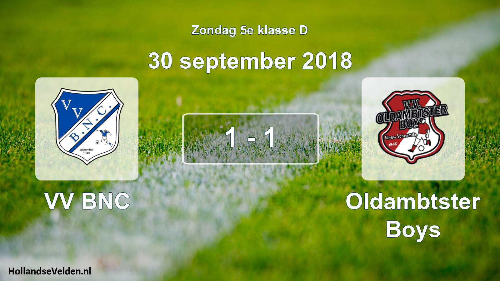 Total number of matches played: VV BNC - Oldambtster Boys 1 - 1 (30 September 2018)