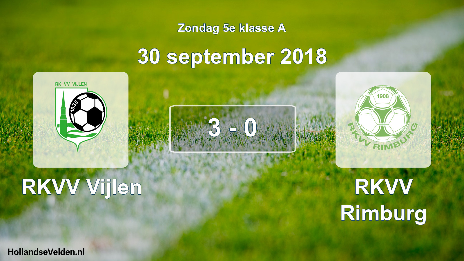 Total number of matches played: RKVV Vijlen - RKVV Rimburg 3 - 0 (30 September 2018)