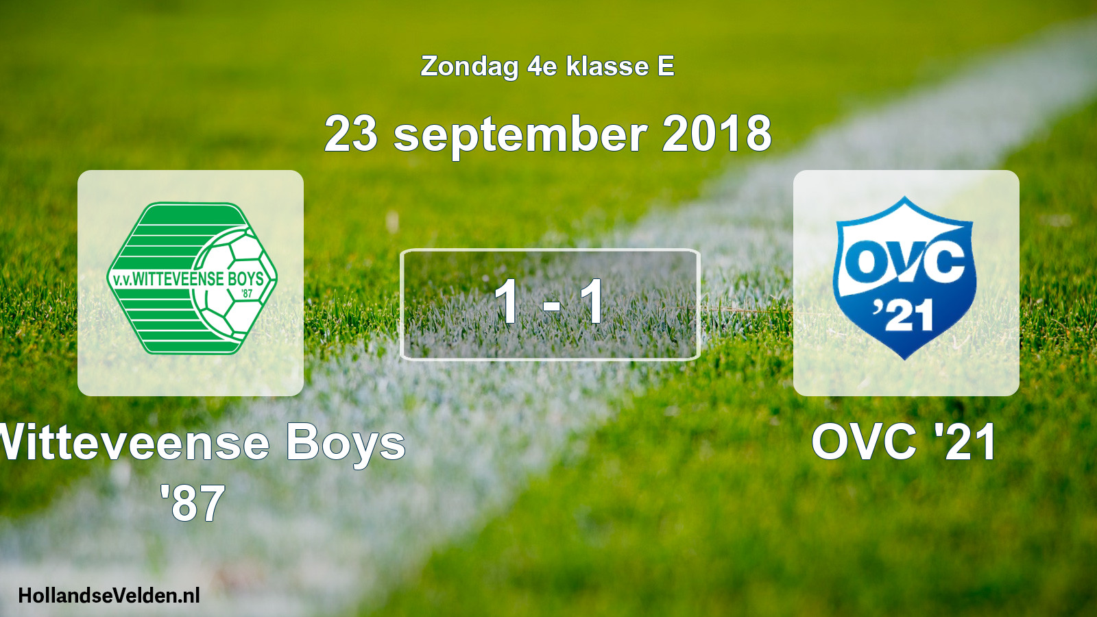 Total number of matches played: Witteveense Boys '87 - OVC '21 1 - 1 (23 September 2018)