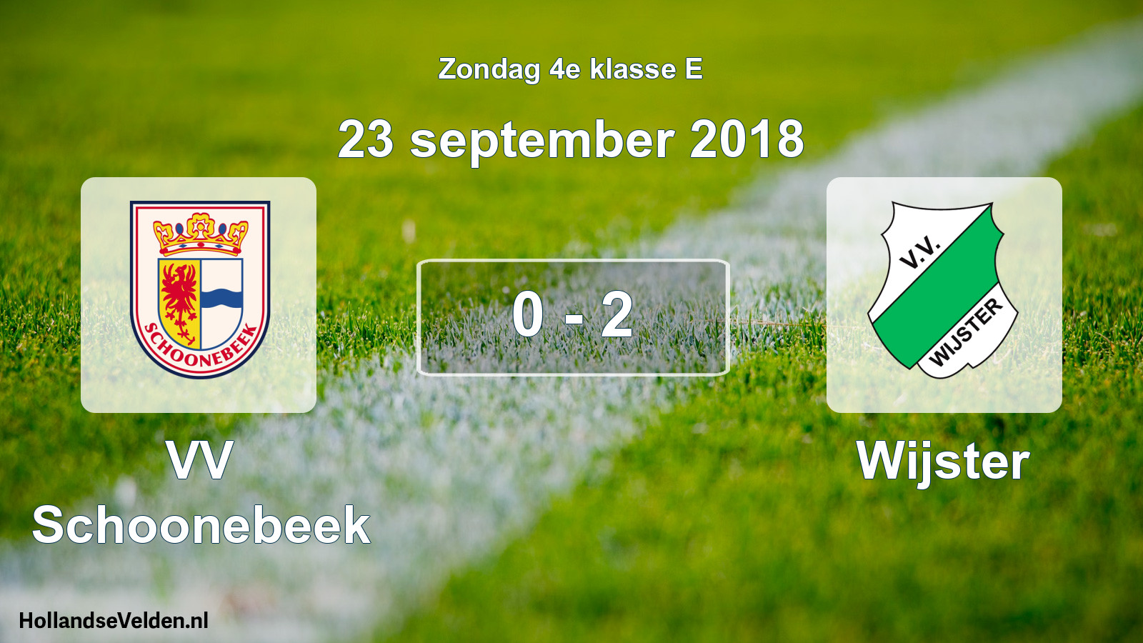 Total number of matches played: VV Schoonebeek - Wijster 0 - 2 (23 September 2018)