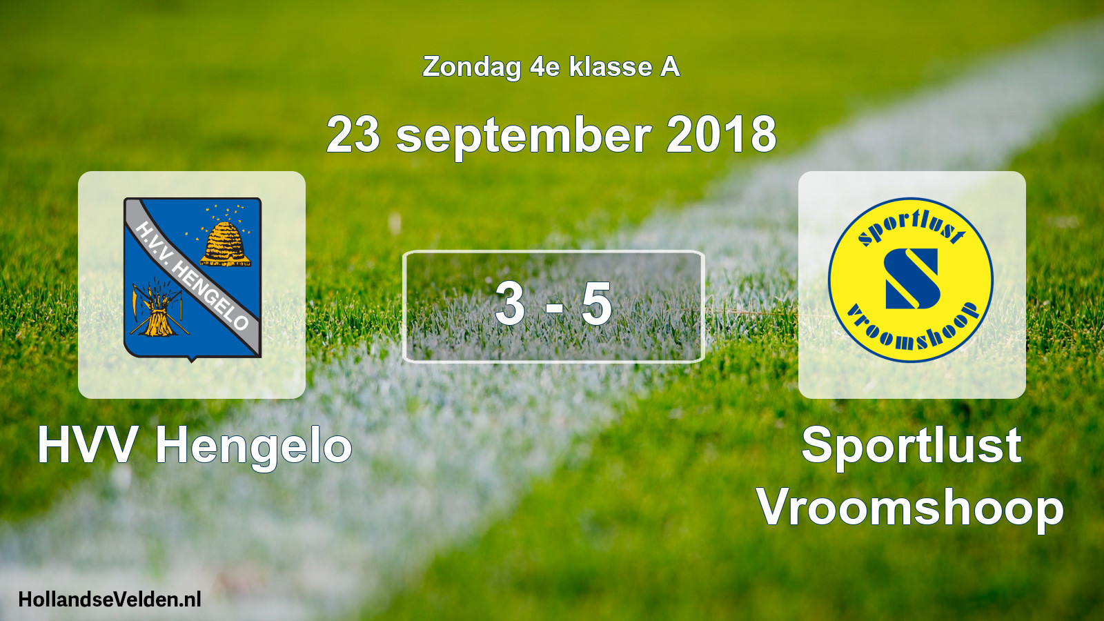 Total number of matches played: HVV Hengelo - Sportlust Vroomshoop 3 - 5 (23 September 2018)