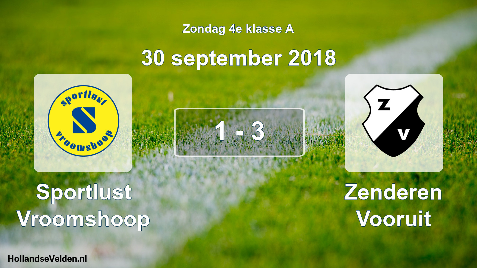 Total number of matches played: Sportlust Vroomshoop - Zenderen Vooruit 1 - 3 (30 September 2018)