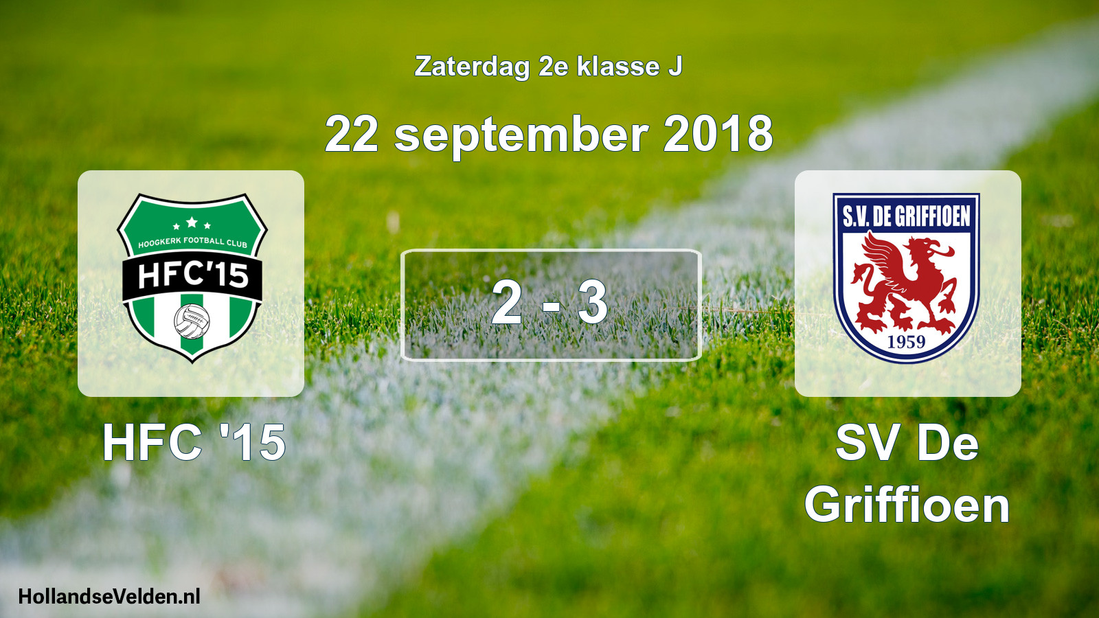 Total number of matches played: HFC '15 - SV De Griffioen 2 - 3 (22 September 2018)