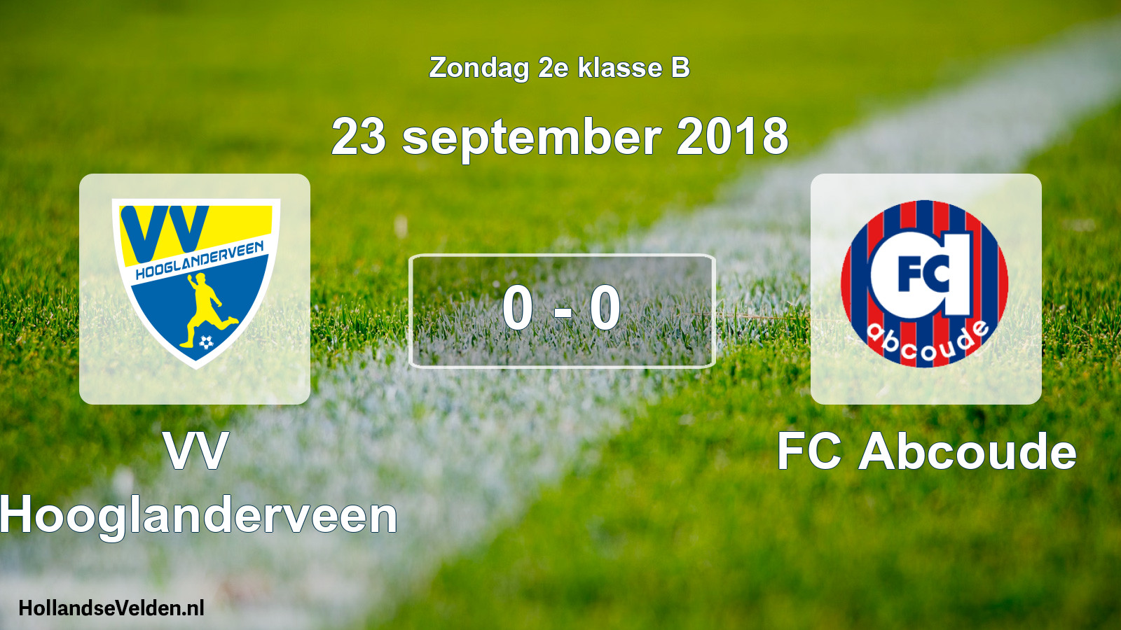 Total number of matches played: VV Hooglanderveen - FC Abcoude 0 - 0 (23 September 2018)