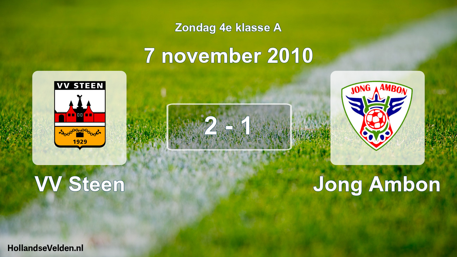 Total number of matches played: VV Steen - Jong Ambon 2 - 1 (7 November 2010)