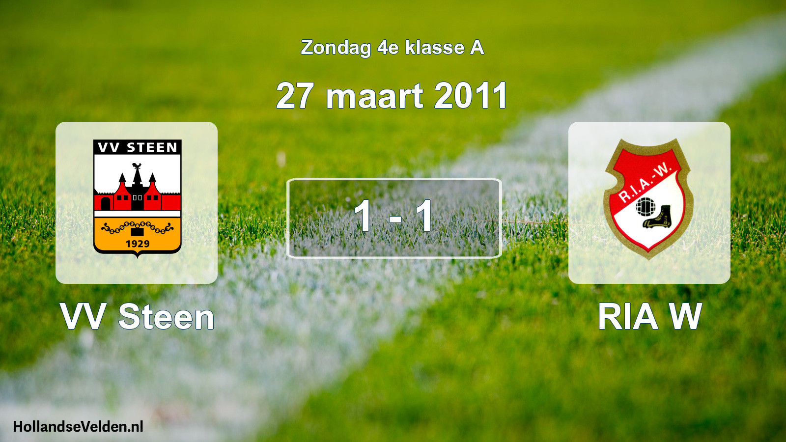 Total number of matches played: VV Steen - RIA W 1 - 1 (27 March 2011)