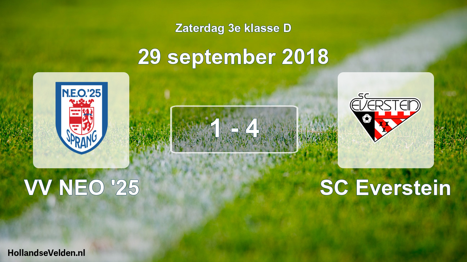Total number of matches played: VV NEO '25 - SC Everstein 1 - 4 (29 September 2018)