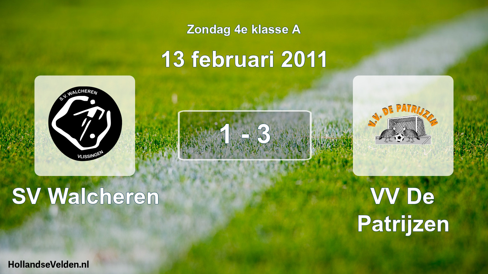 Total number of matches played: SV Walcheren - VV De Patrijzen 1 - 3 (13 February 2011)