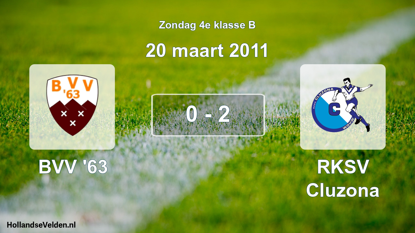 Total number of matches played: BVV '63 - RKSV Cluzona 0 - 2 (20 March 2011)