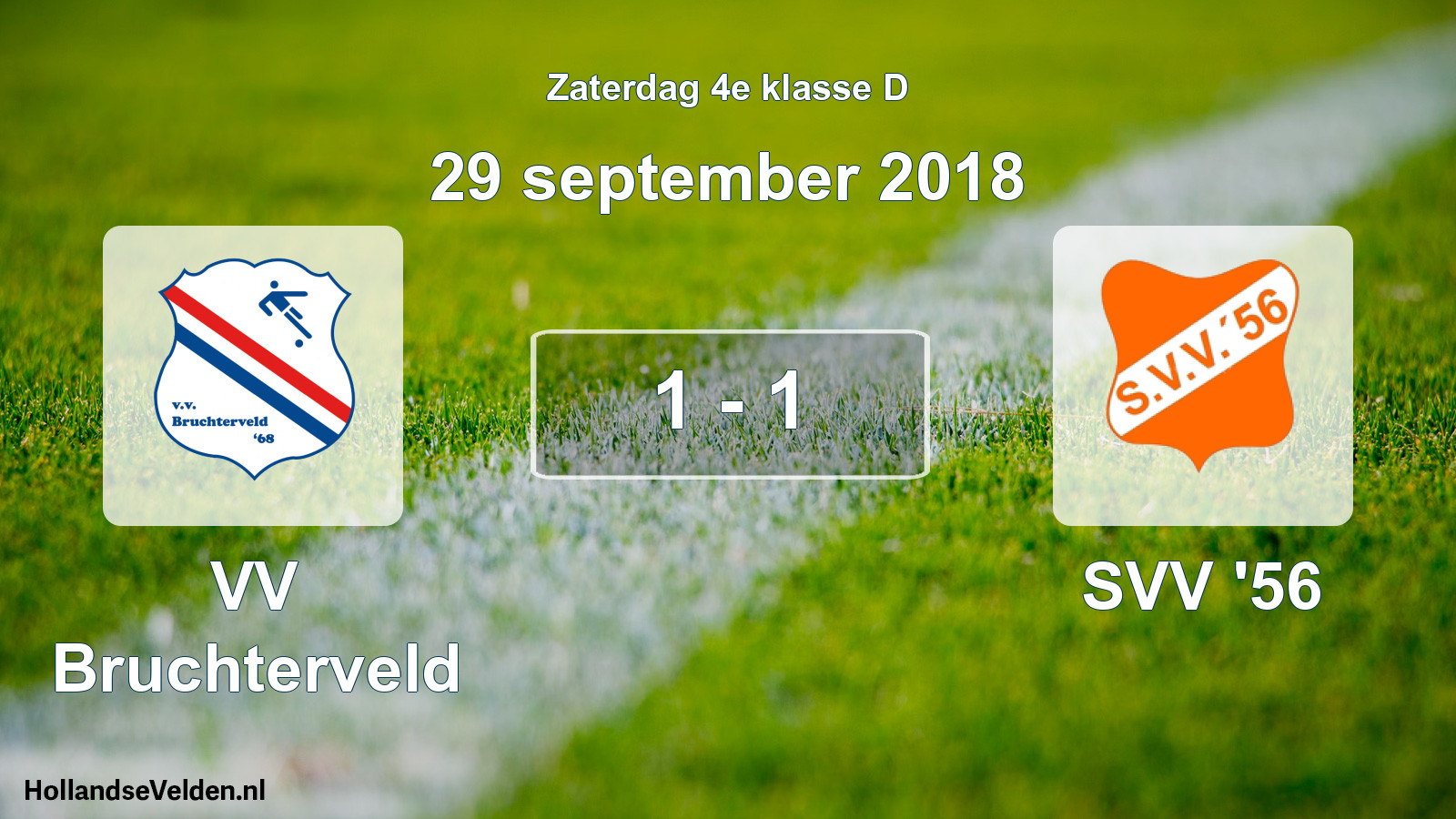 Total number of matches played: VV Bruchterveld - SVV '56 1 - 1 (29 September 2018)