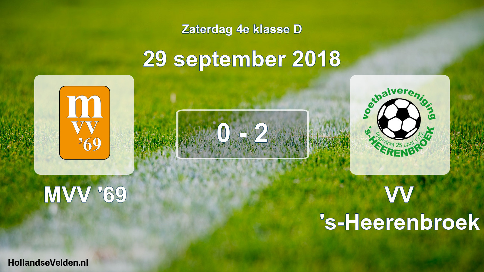 Total number of matches played: MVV '69 - VV 's-Heerenbroek 0 - 2 (29 September 2018)