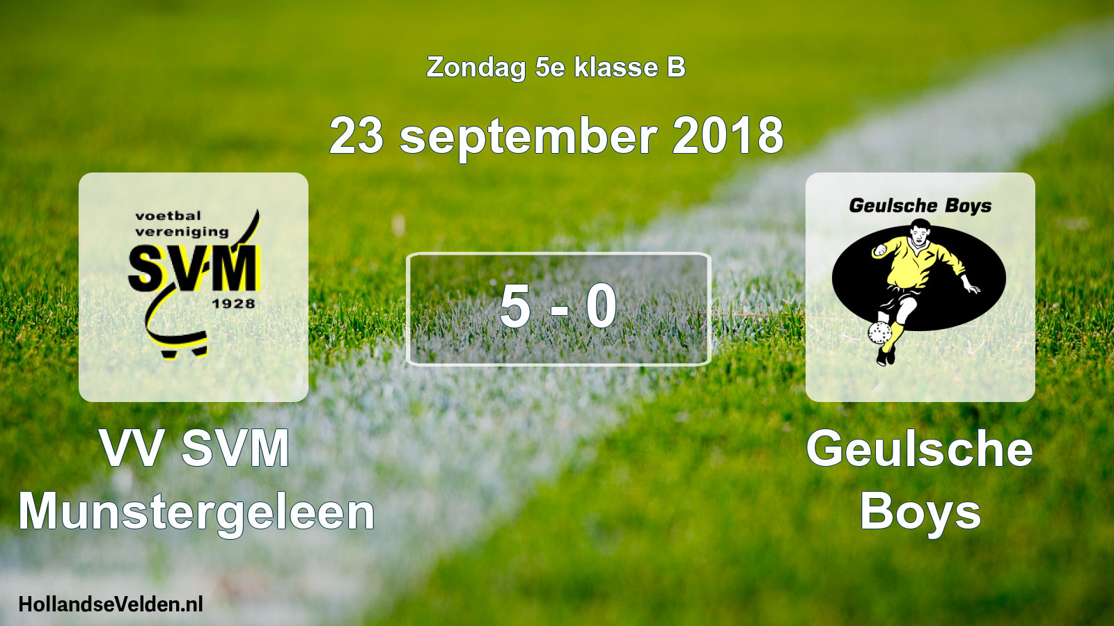 Total number of matches played: VV SVM Munstergeleen - Geulsche Boys 5 - 0 (23 September 2018)