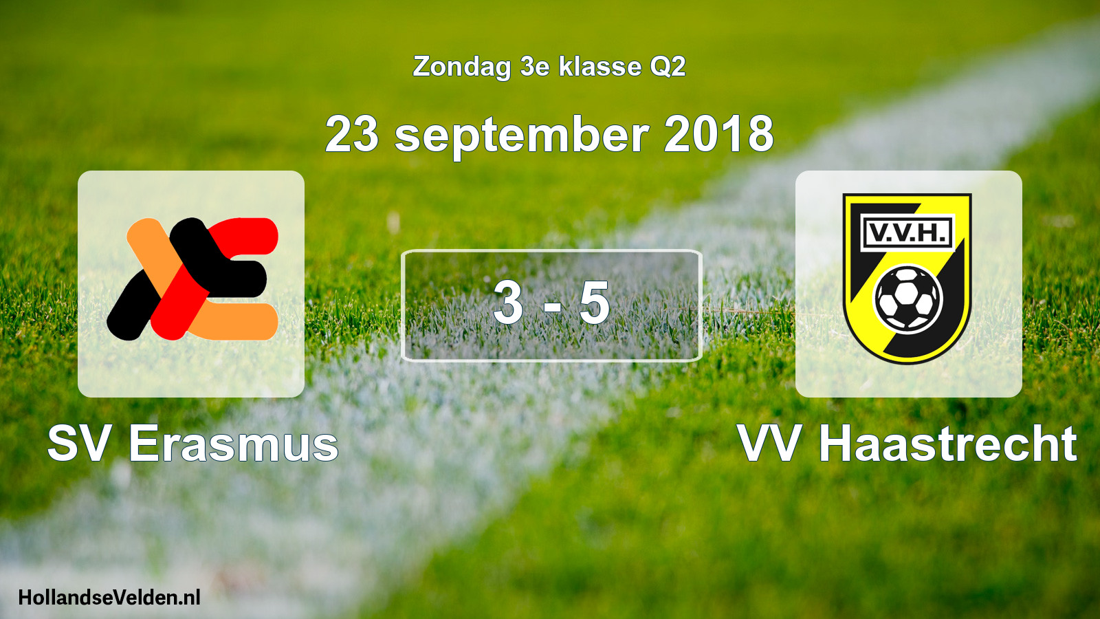 Total number of matches played: SV Erasmus - VV Haastrecht 3 - 5 (23 September 2018)