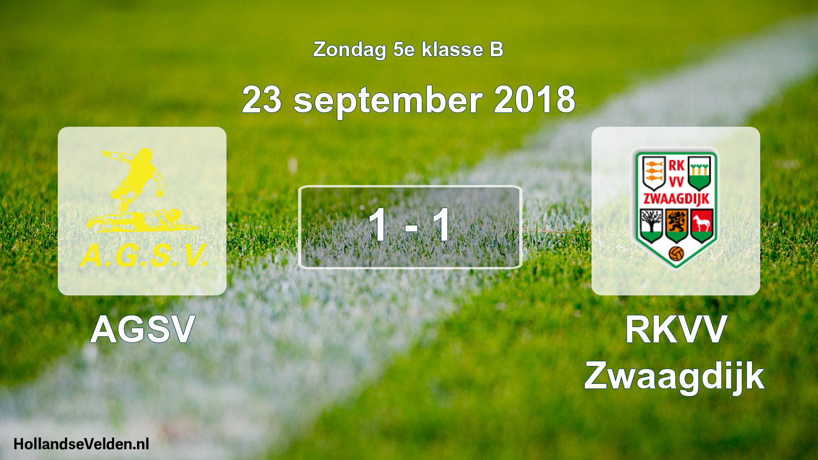 Total number of matches played: AGSV - RKVV Zwaagdijk 1 - 1 (23 September 2018)