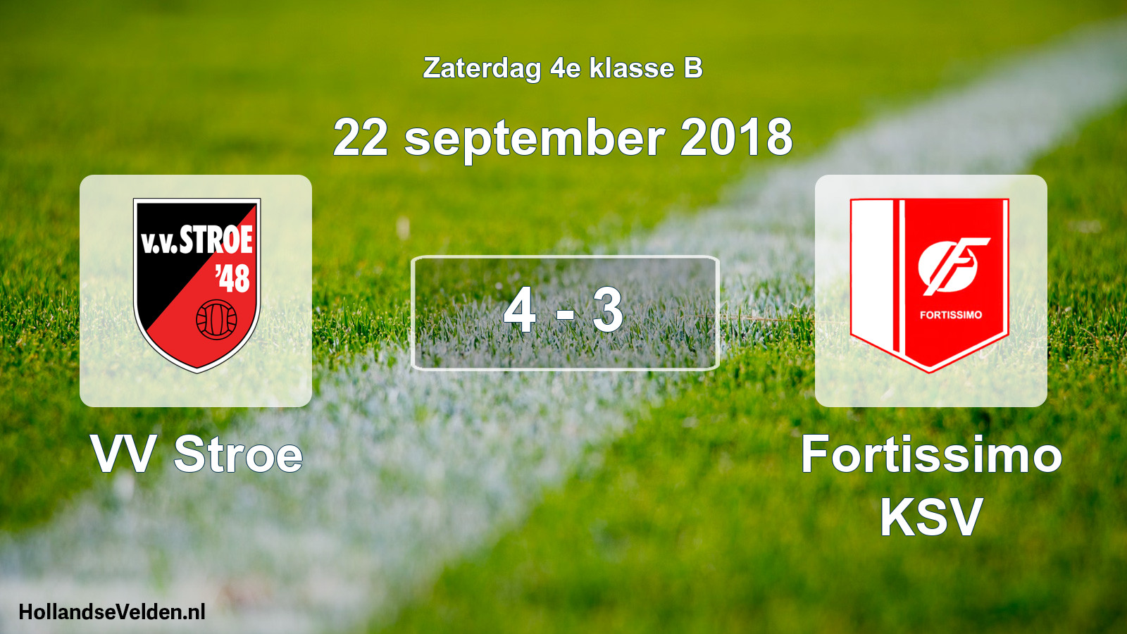 Total number of matches played: VV Stroe - Fortissimo KSV 4 - 3 (22 September 2018)