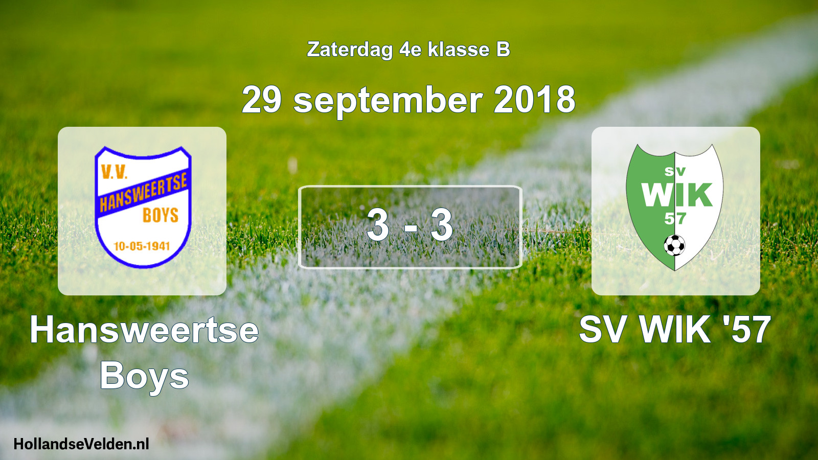 Total number of matches played: Hansweertse Boys - SV WIK '57 3 - 3 (29 September 2018)