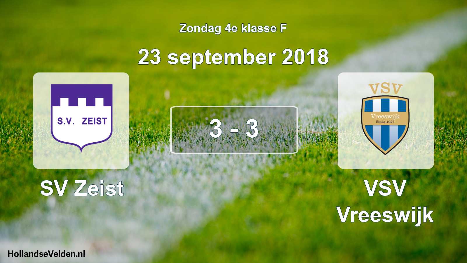 Total number of matches played: SV Zeist - VSV Vreeswijk 3 - 3 (23 September 2018)