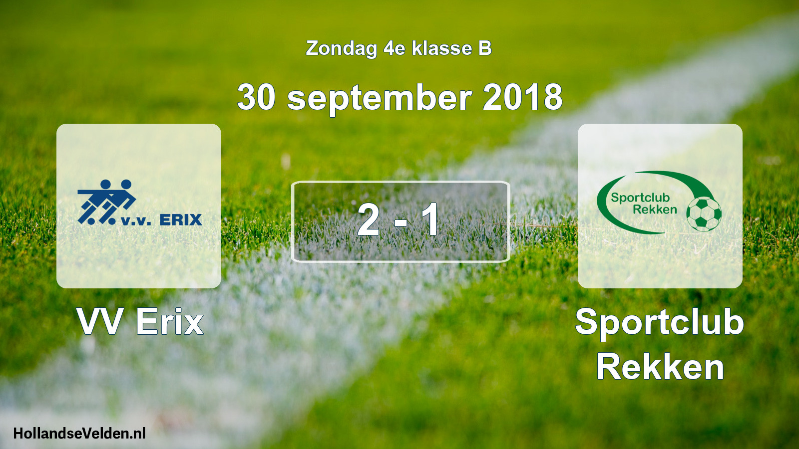 Total number of matches played: VV Erix - Sportclub Rekken 2 - 1 (30 September 2018)