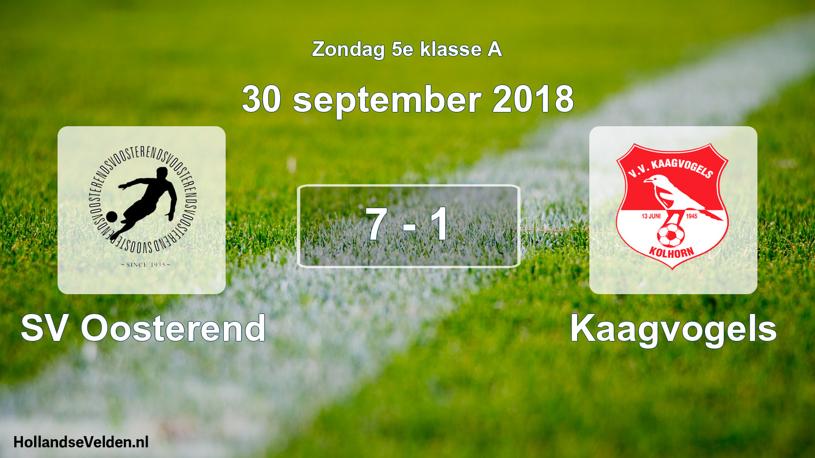 Total number of matches played: SV Oosterend - Kaagvogels 7 - 1 (30 September 2018)