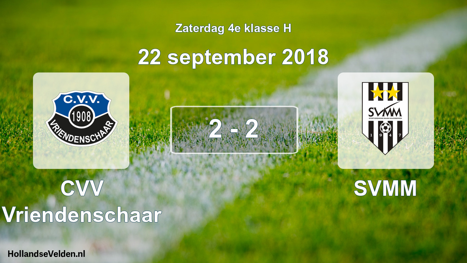 Total number of matches played: CVV Vriendenschaar - SVMM 2 - 2 (22 September 2018)