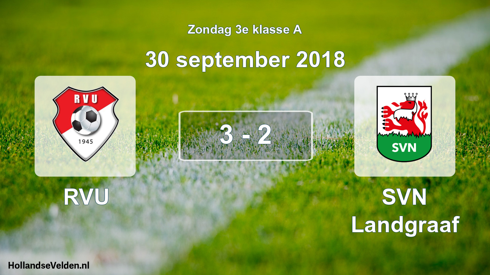 Total number of matches played: RVU - SVN Landgraaf 3 - 2 (30 September 2018)