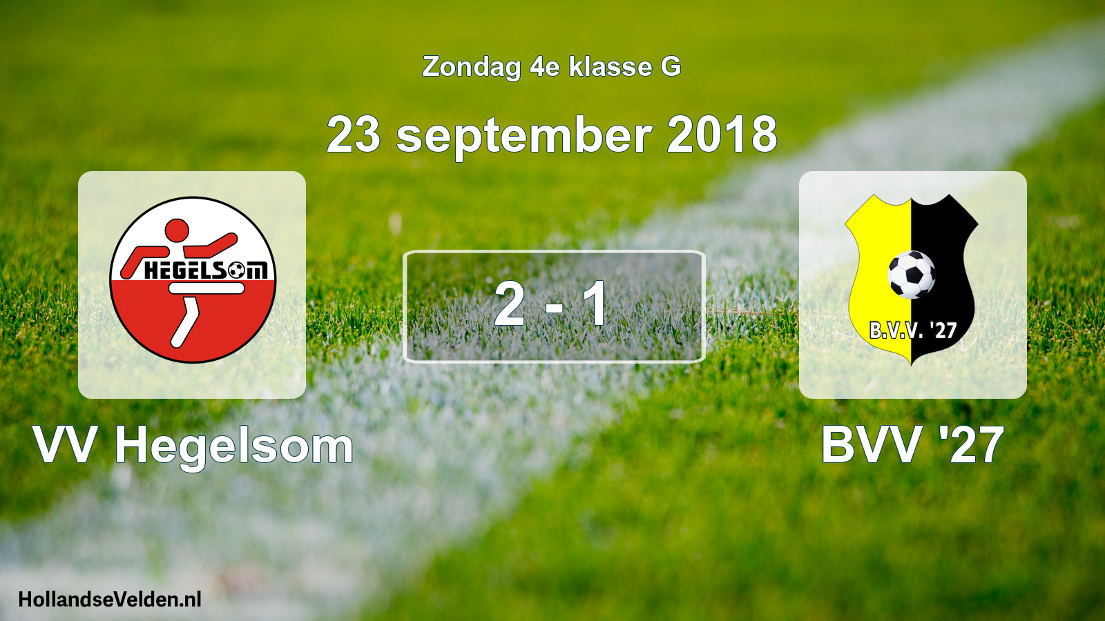 Total number of matches played: VV Hegelsom - BVV '27 2 - 1 (23 September 2018)