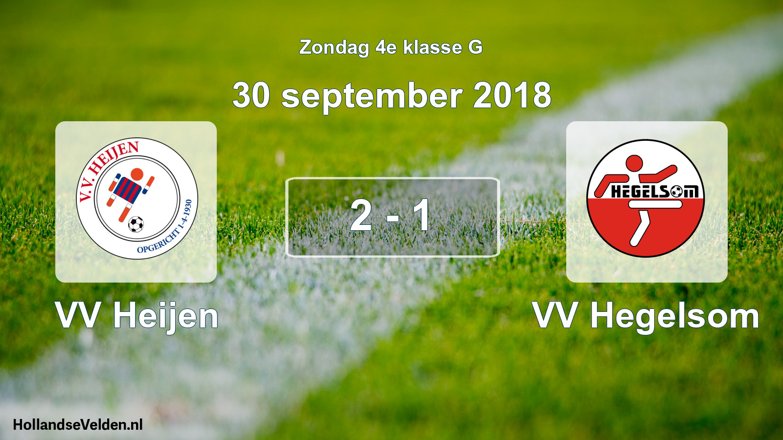 Total number of matches played: VV Heijen - VV Hegelsom 2 - 1 (30 September 2018)