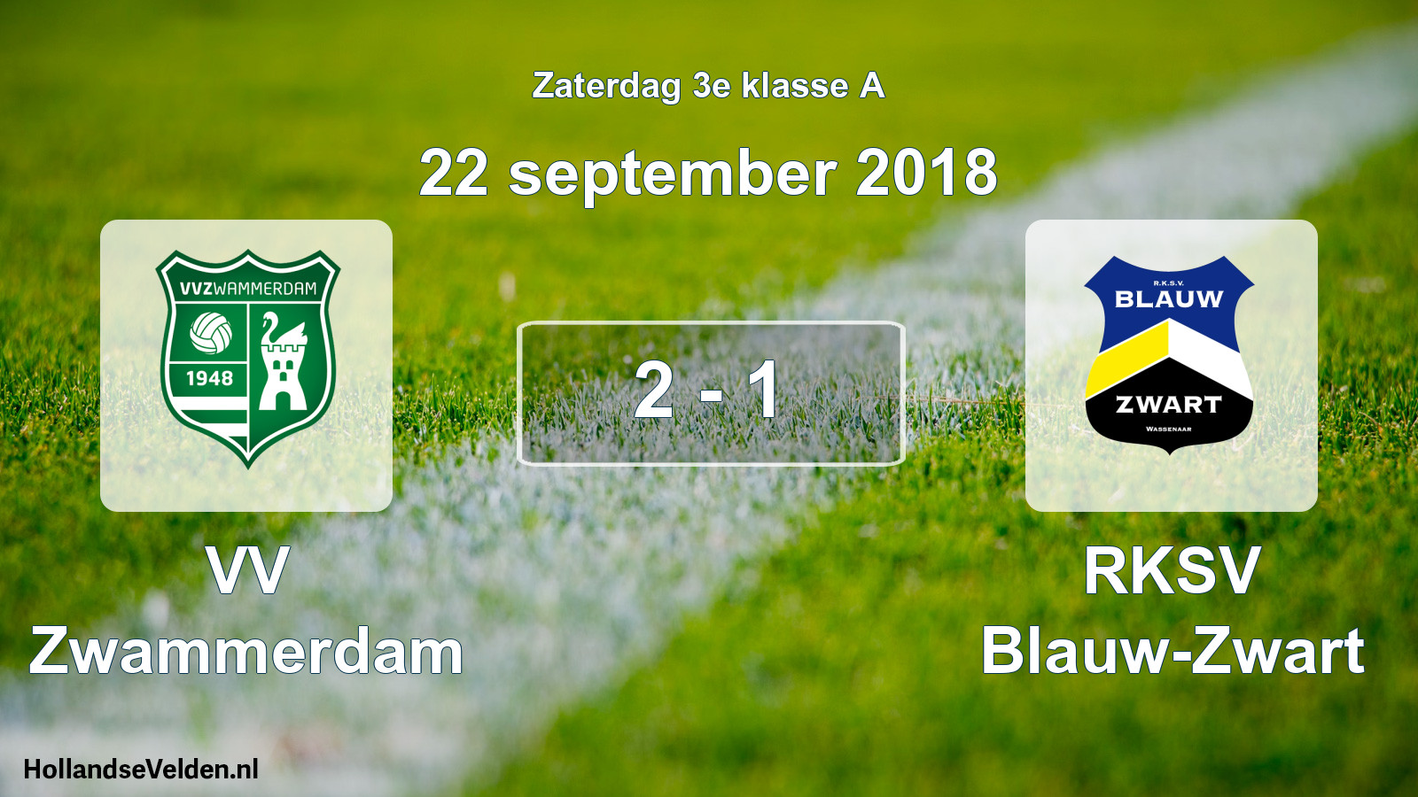 Total number of matches played: VV Zwammerdam - RKSV Blauw-Zwart 2 - 1 (22 September 2018)