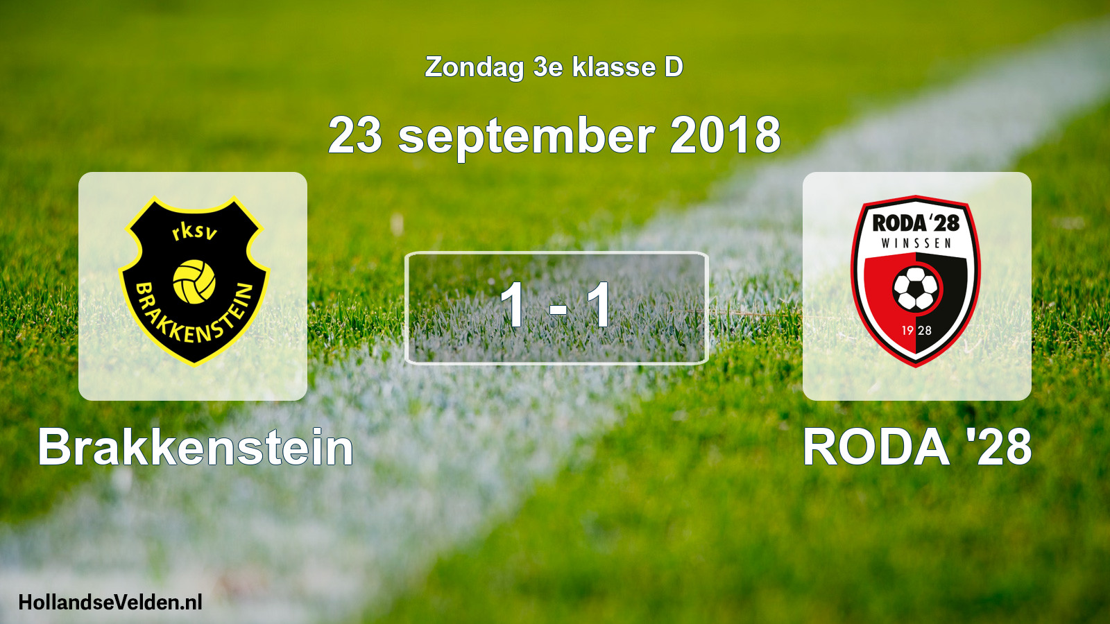 Total number of matches played: Brakkenstein - RODA '28 1 - 1 (23 September 2018)