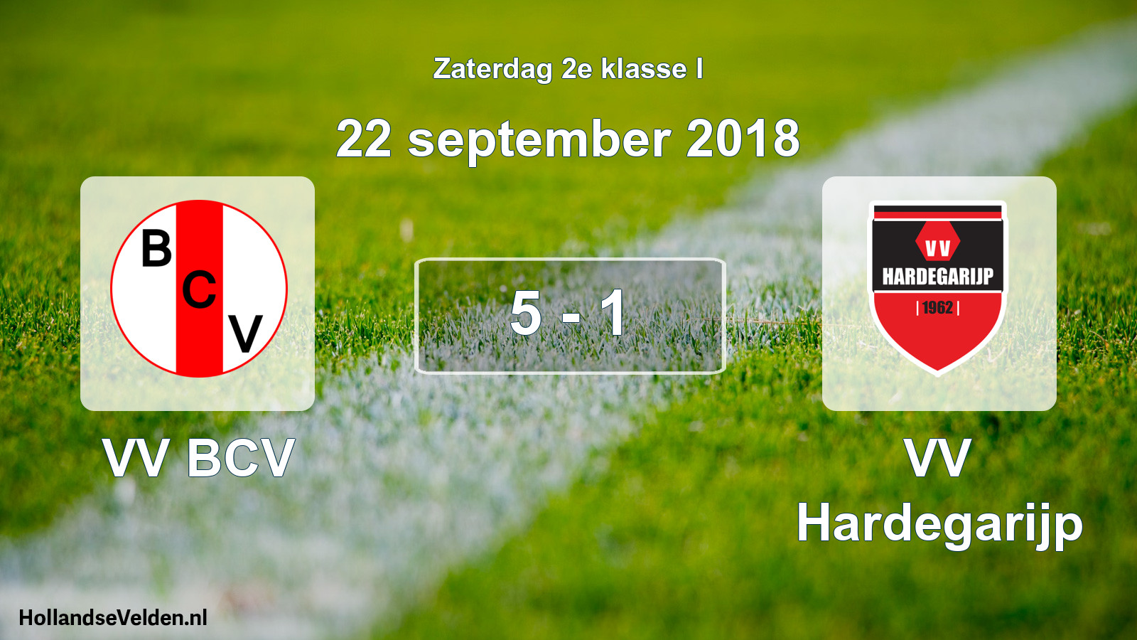 Total number of matches played: VV BCV - VV Hardegarijp 5 - 1 (22 September 2018)