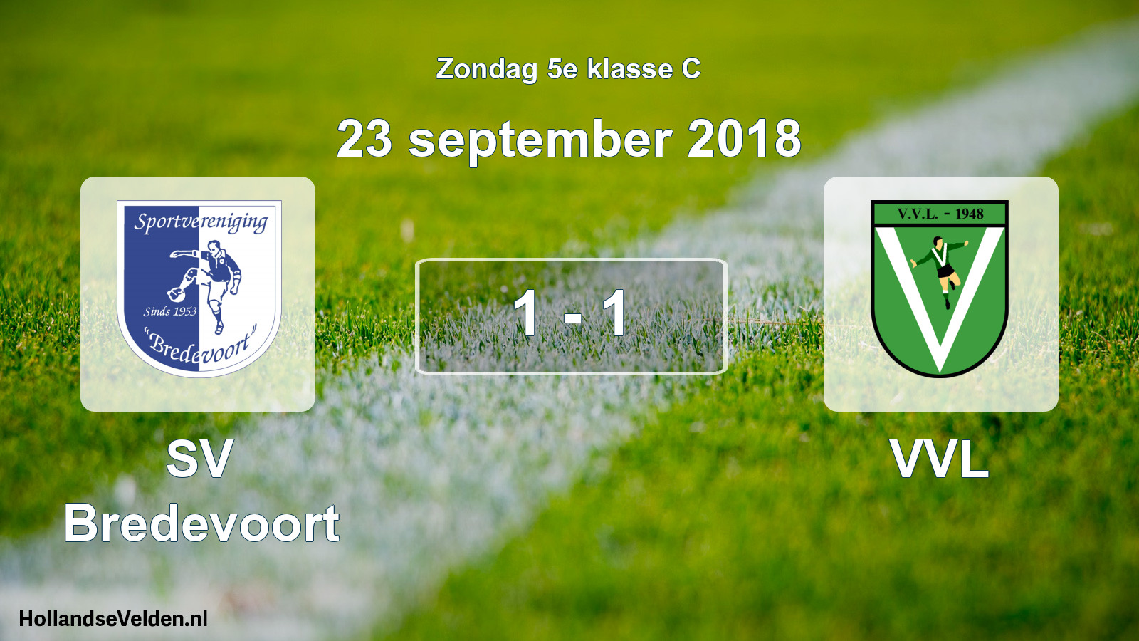 Total number of matches played: SV Bredevoort - VVL 1 - 1 (23 September 2018)