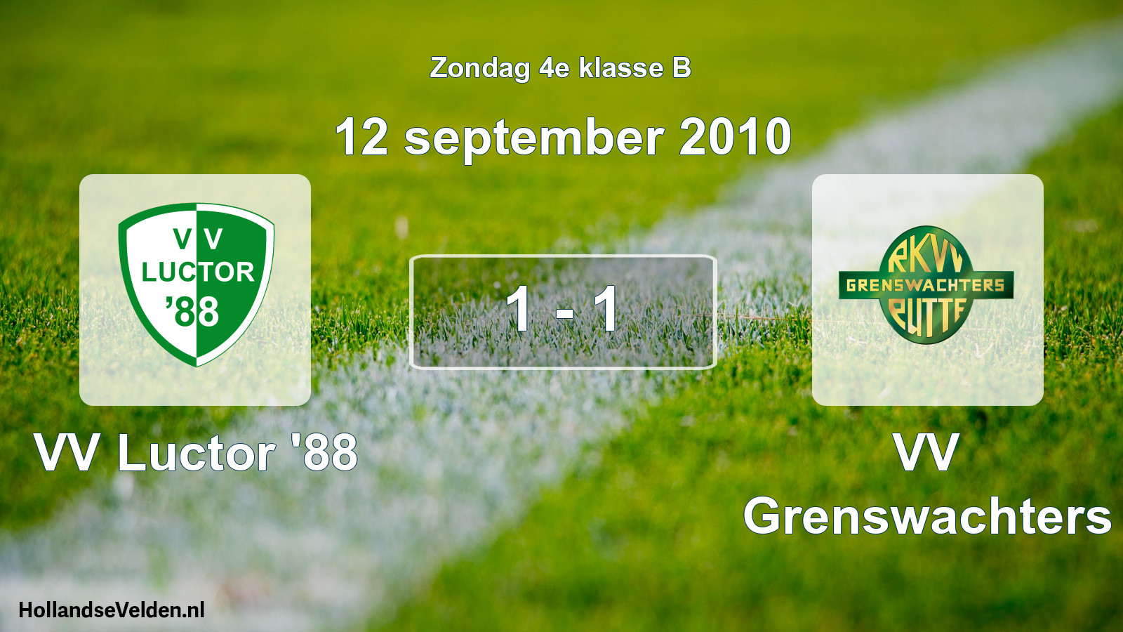Total number of matches played: VV Luctor '88 - VV Grenswachters 1 - 1 (12 September 2010)