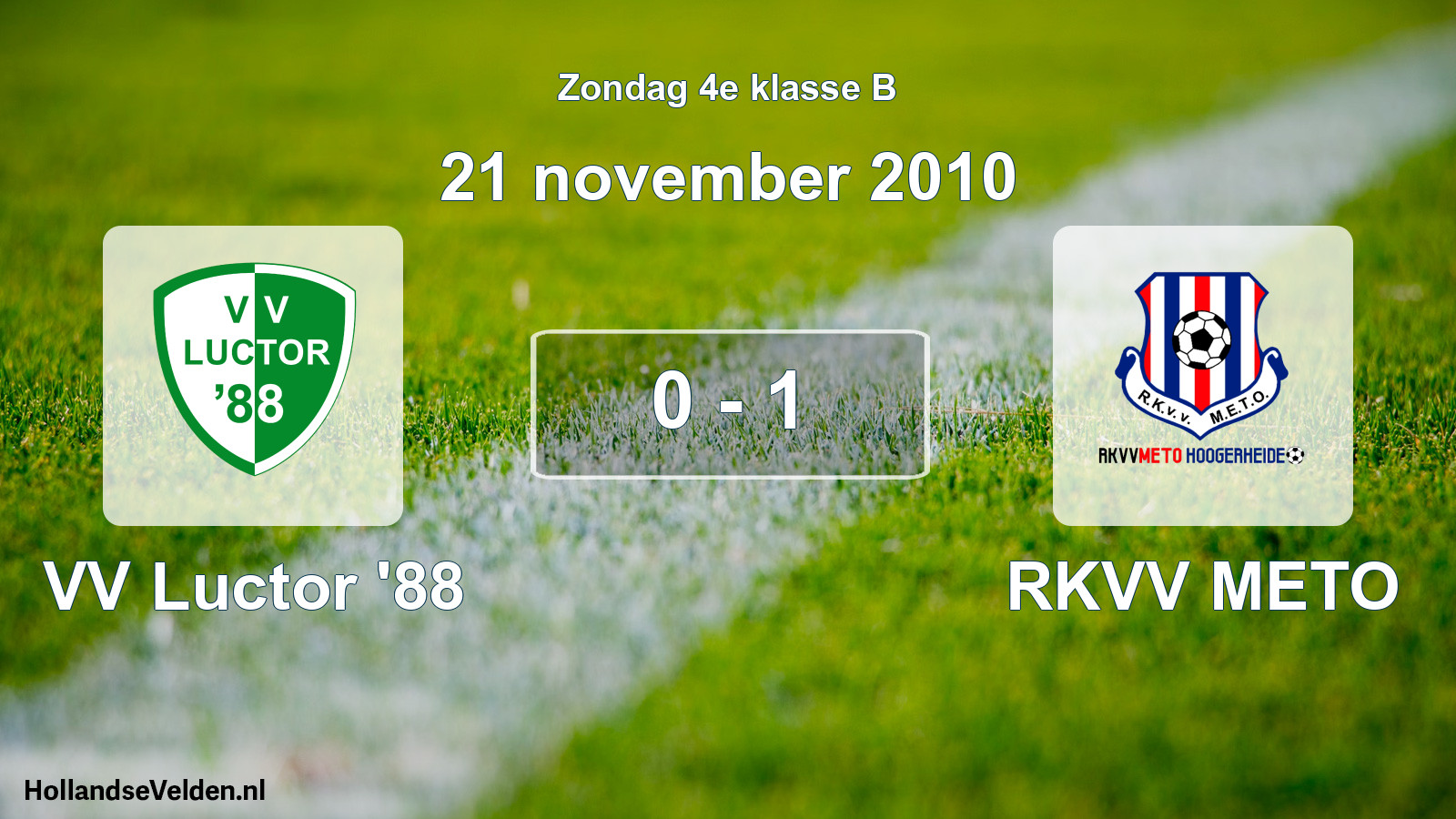 Total number of matches played: VV Luctor '88 - RKVV METO 0 - 1 (21 November 2010)