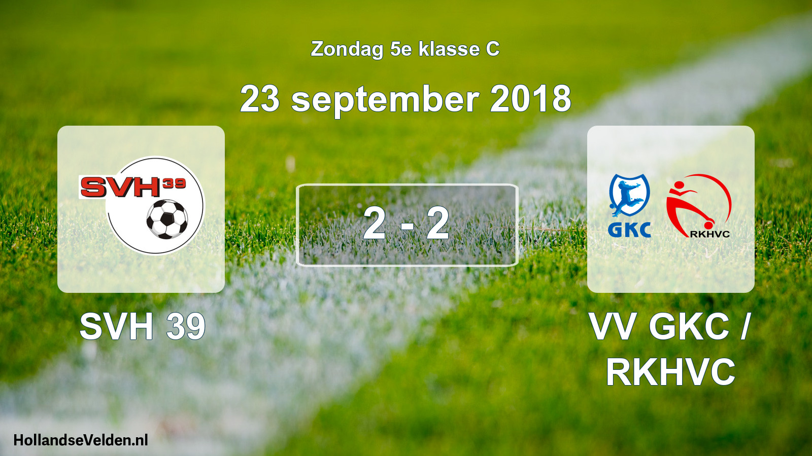Total number of matches played: SVH 39 - VV GKC / RKHVC 2 - 2 (23 September 2018)