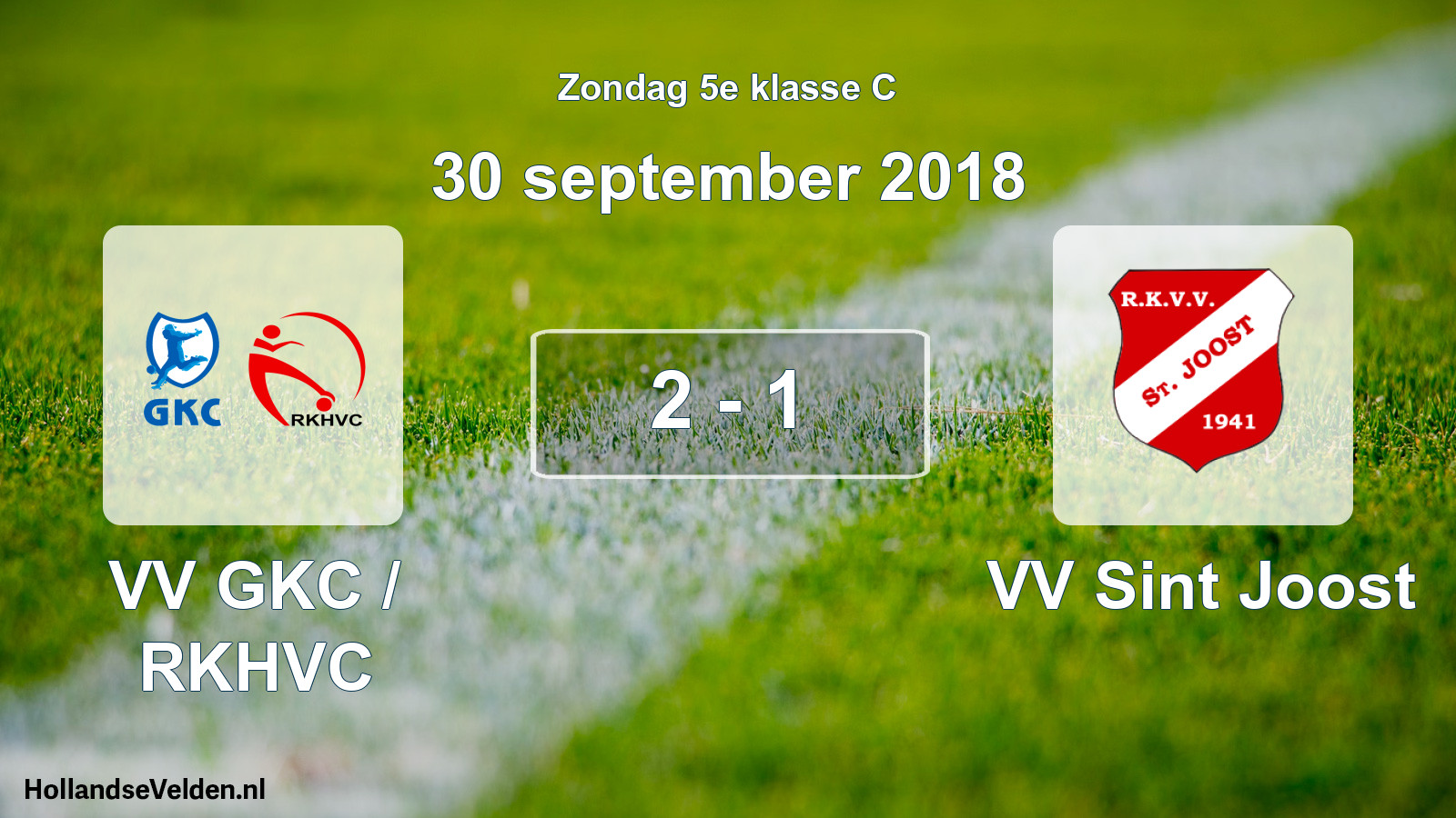 Total number of matches played: VV GKC / RKHVC - VV Sint Joost 2 - 1 (30 September 2018)