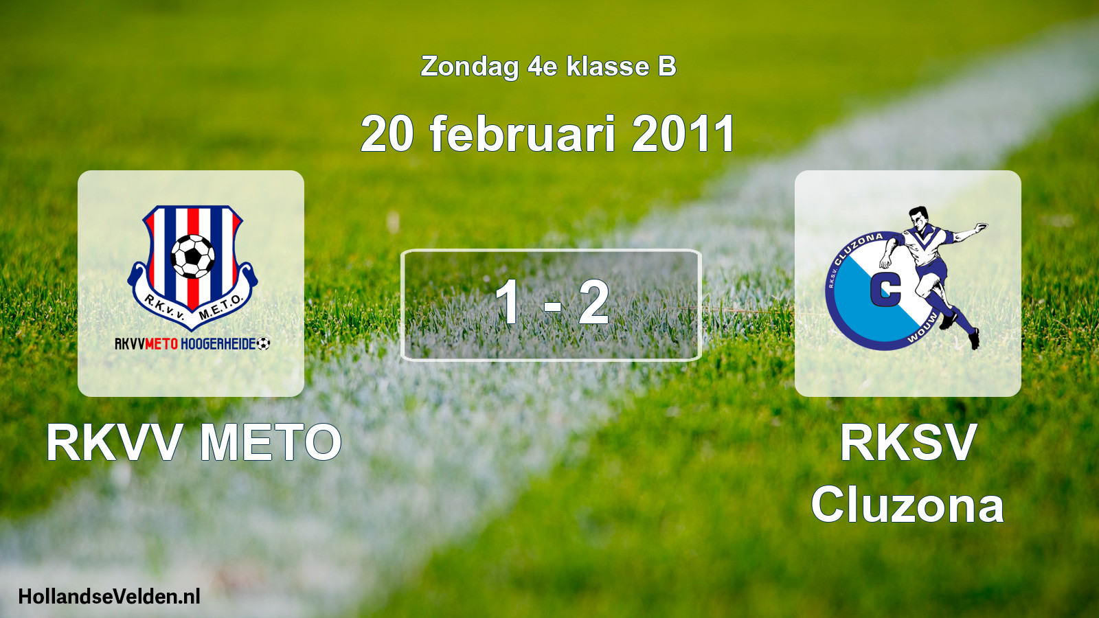 Total number of matches played: RKVV METO - RKSV Cluzona 1 - 2 (20 February 2011)