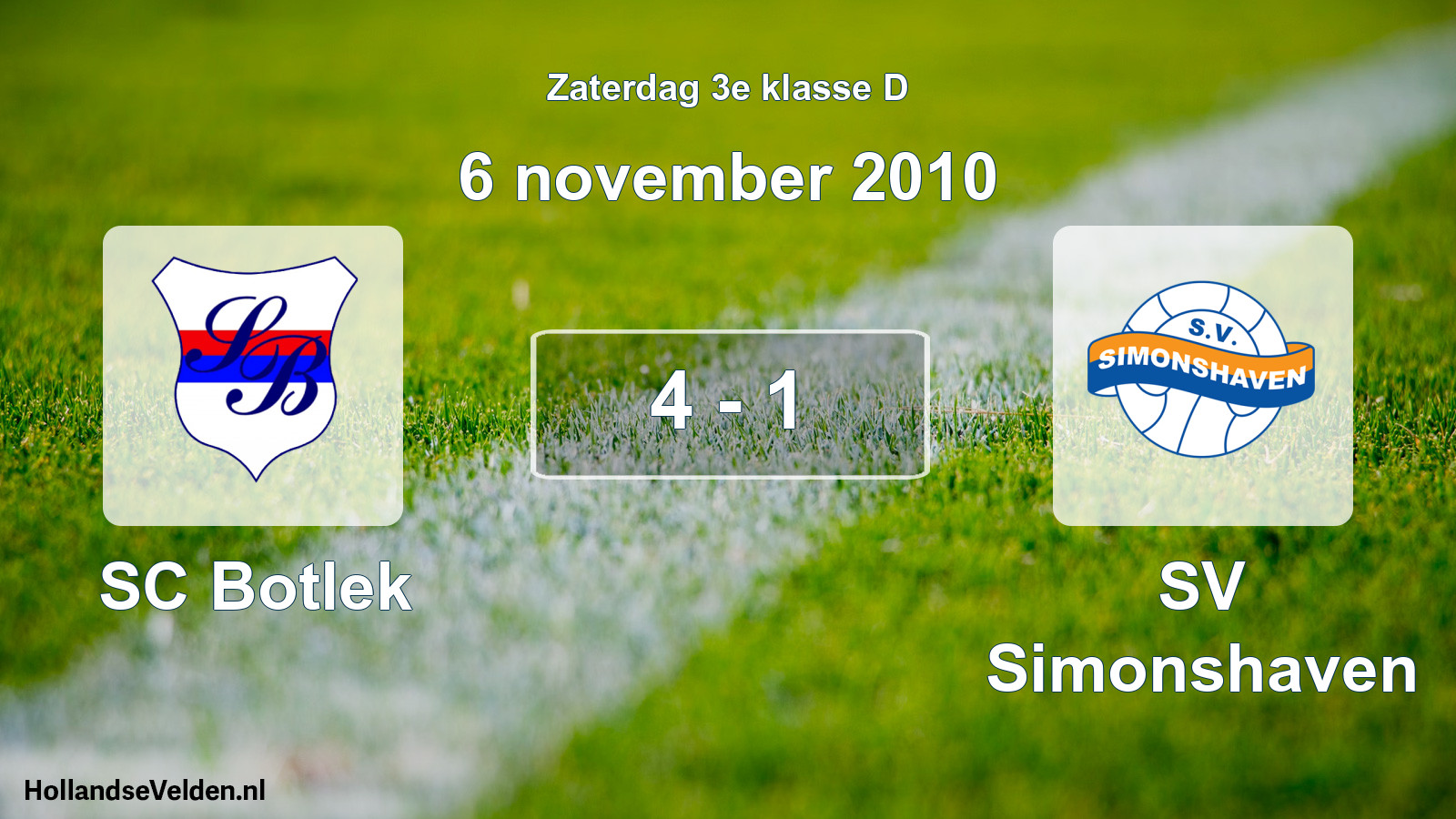 Total number of matches played: SC Botlek - SV Simonshaven 4 - 1 (6 November 2010)