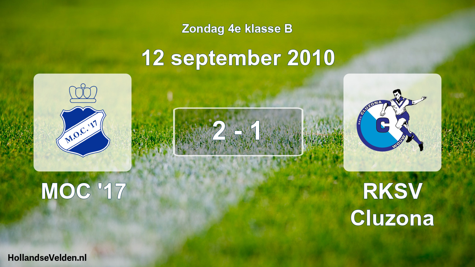 Total number of matches played: MOC '17 - RKSV Cluzona 2 - 1 (12 September 2010)