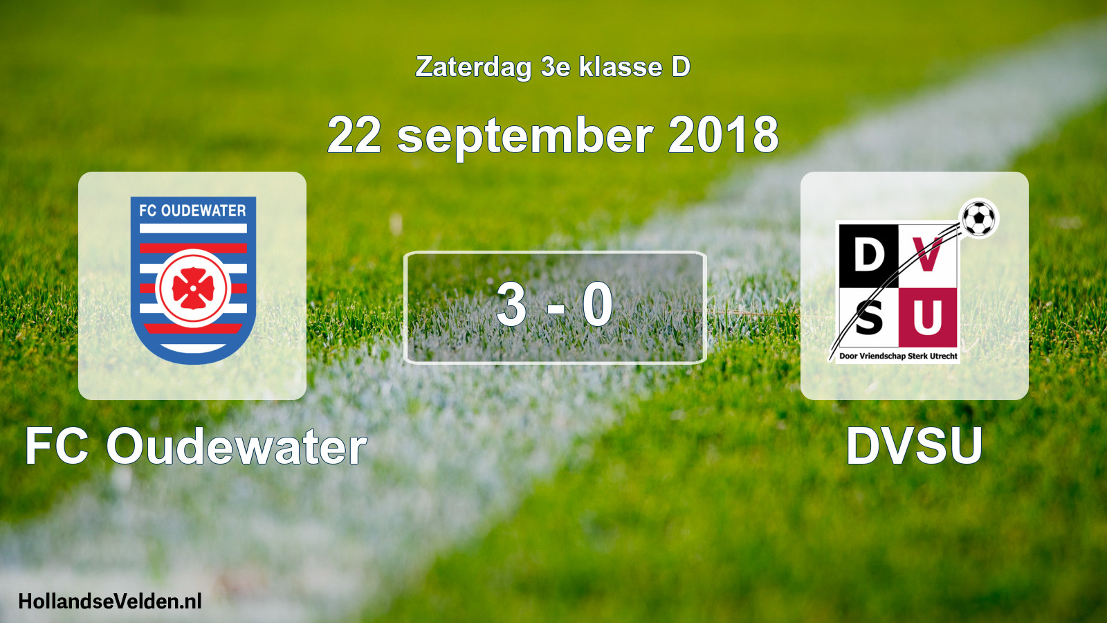 Total number of matches played: FC Oudewater - DVSU 3 - 0 (22 September 2018)