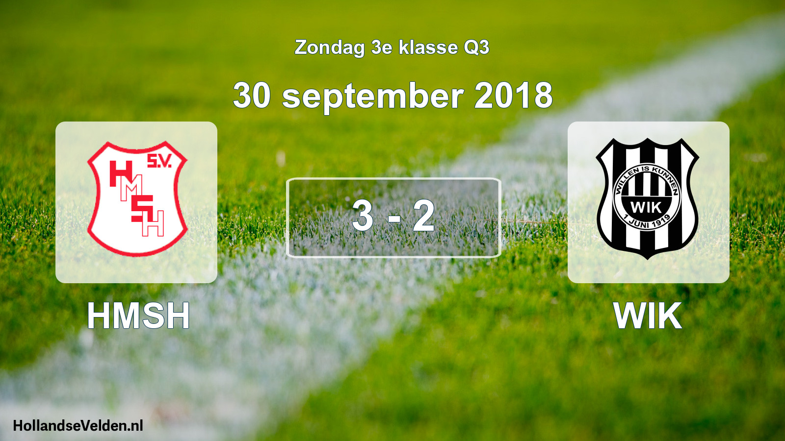 Total number of matches played: HMSH - WIK 3 - 2 (30 September 2018)