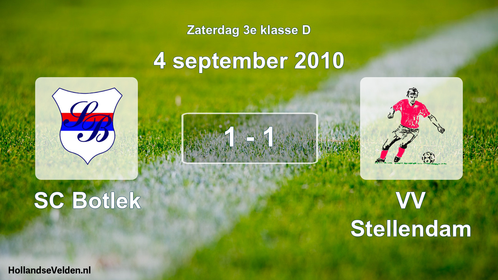 Total number of matches played: SC Botlek - VV Stellendam 1 - 1 (4 September 2010)