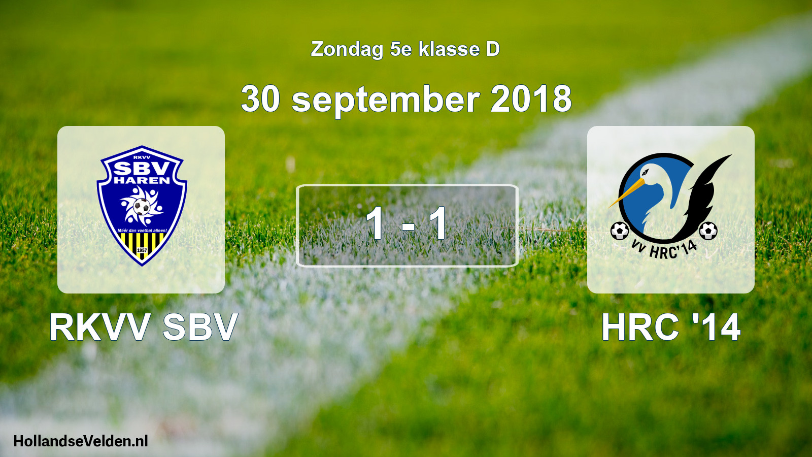Total number of matches played: RKVV SBV - HRC '14 1 - 1 (30 September 2018)