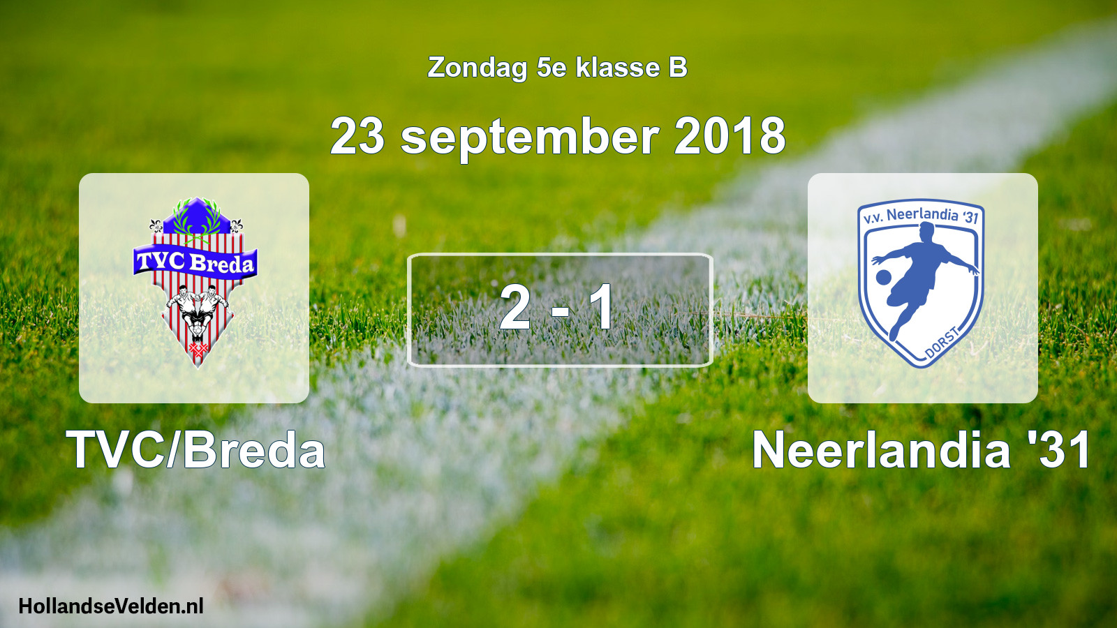 Total number of matches played: TVC/Breda - Neerlandia '31 2 - 1 (23 September 2018)