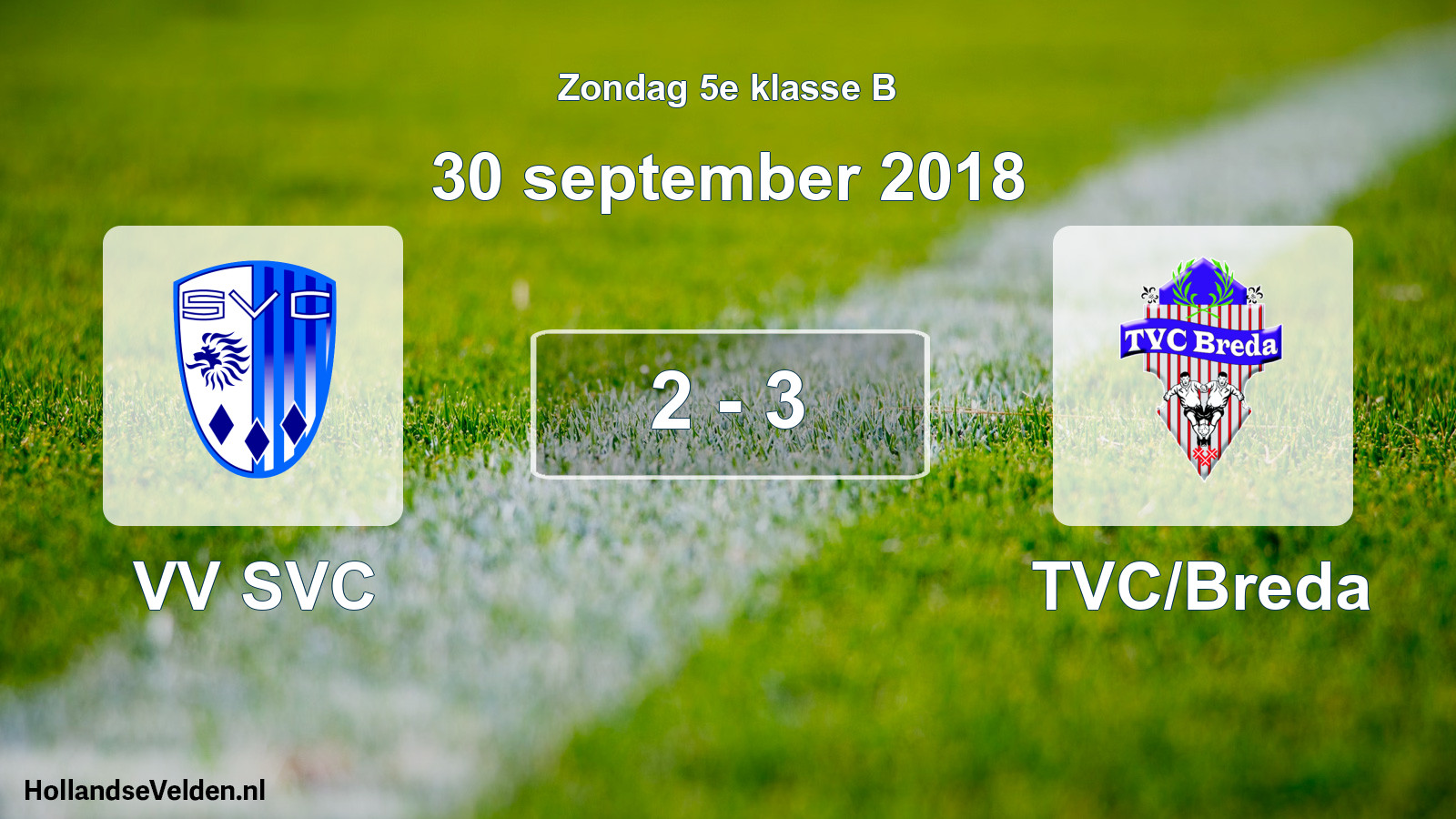 Total number of matches played: VV SVC - TVC/Breda 2 - 3 (30 September 2018)