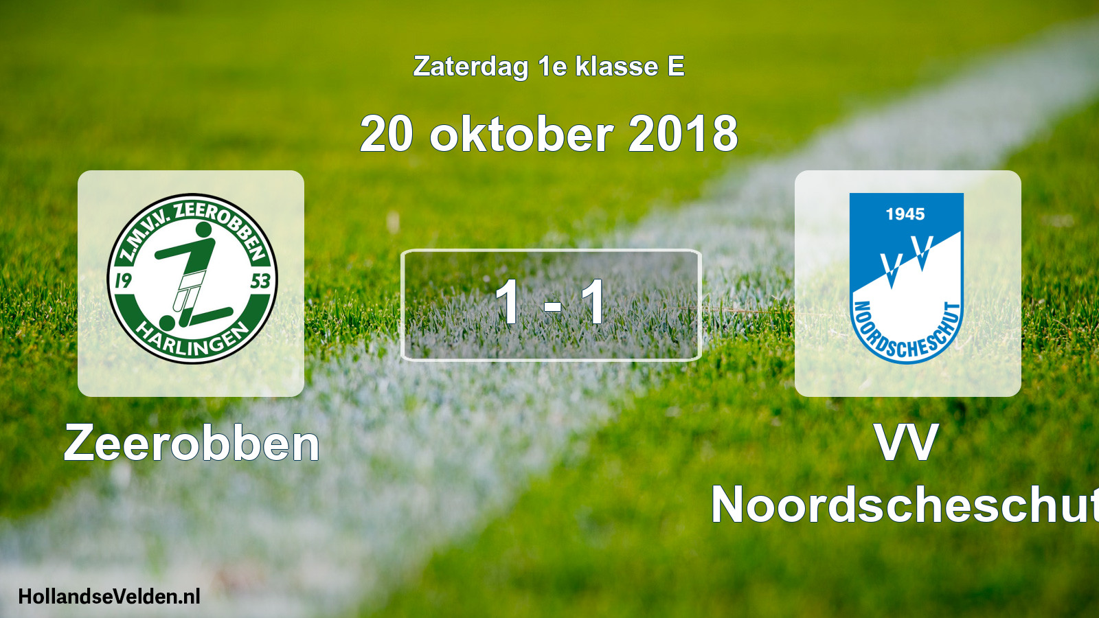 Total number of matches played: Zeerobben - VV Noordscheschut 1 - 1 (20 October 2018)
